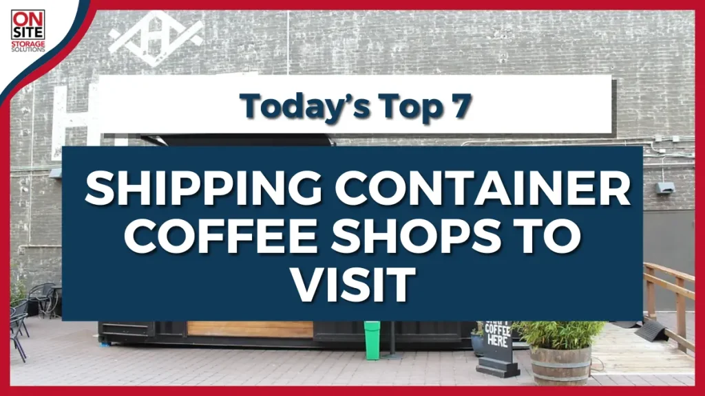 shipping container coffee shops to visit