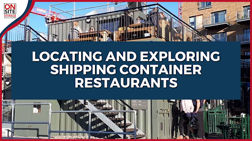 Locating and Exploring Shipping Container Restaurants