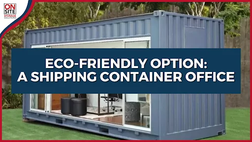 Eco-Friendly Option A Shipping Container Office