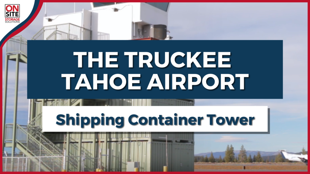 Truckee Tahoe Airport Shipping Container Tower