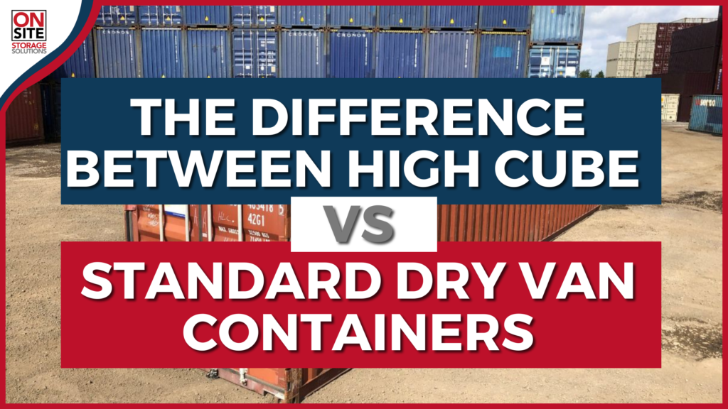 high cube and standard dry van containers