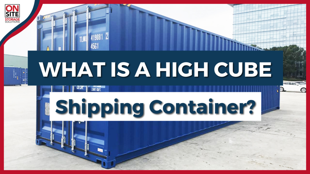High Cube shipping container