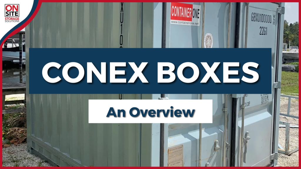Conex Boxes An Overview OnSite Storage Solutions