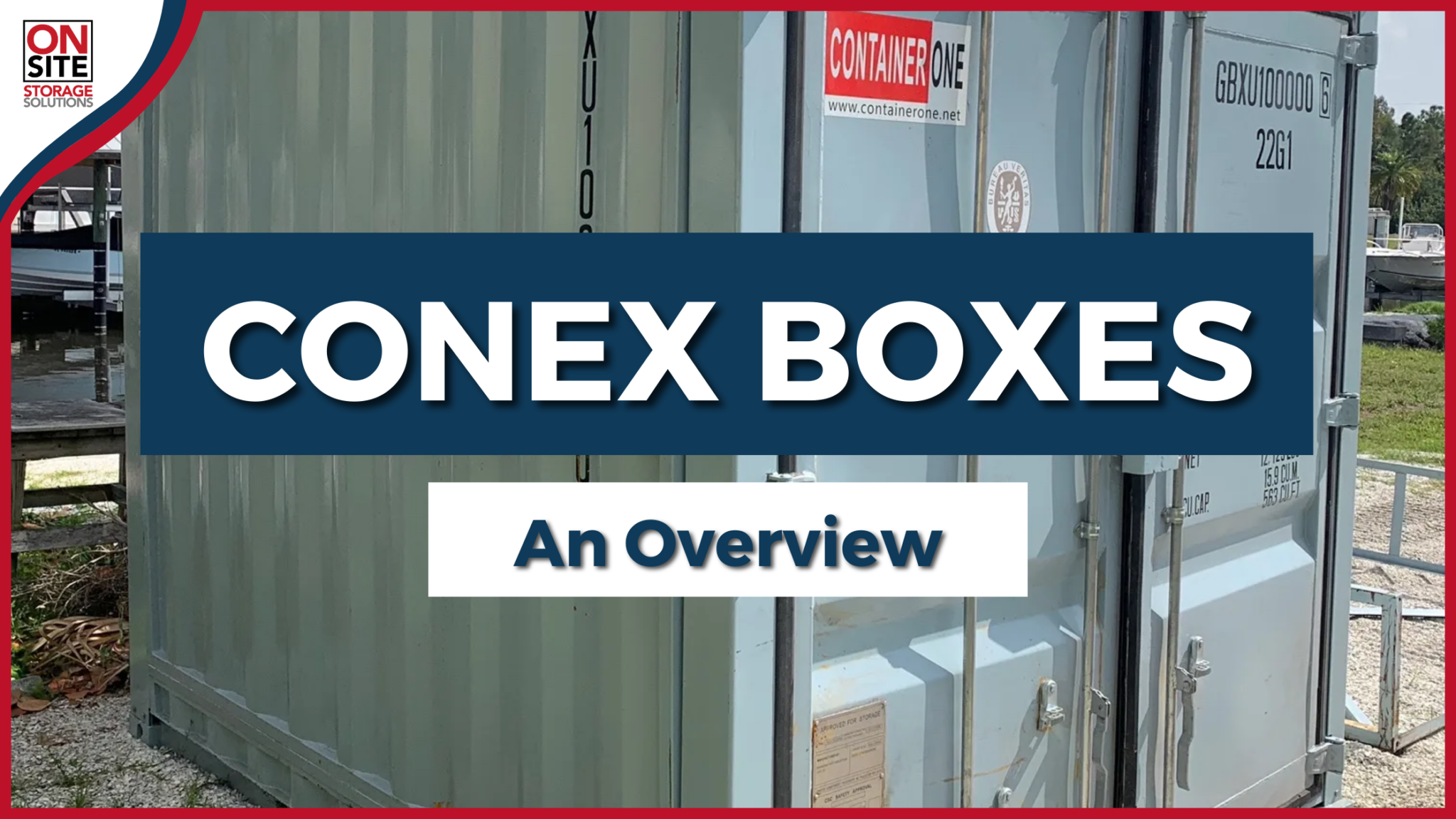 Conex Boxes - An Overview | On-Site Storage Solutions