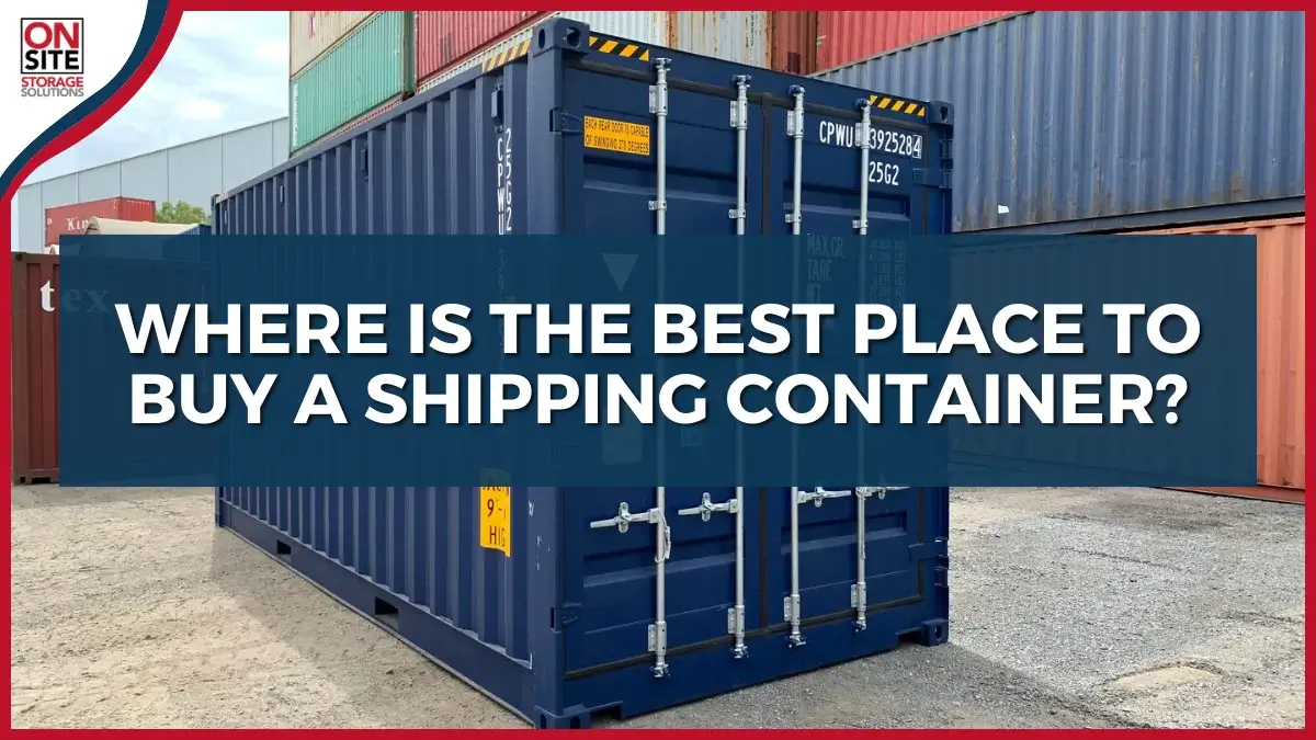Where to Buy a Shipping Container Get the Best Deal