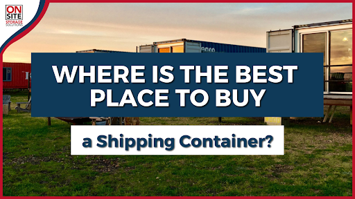 Best place to buy shipping containers