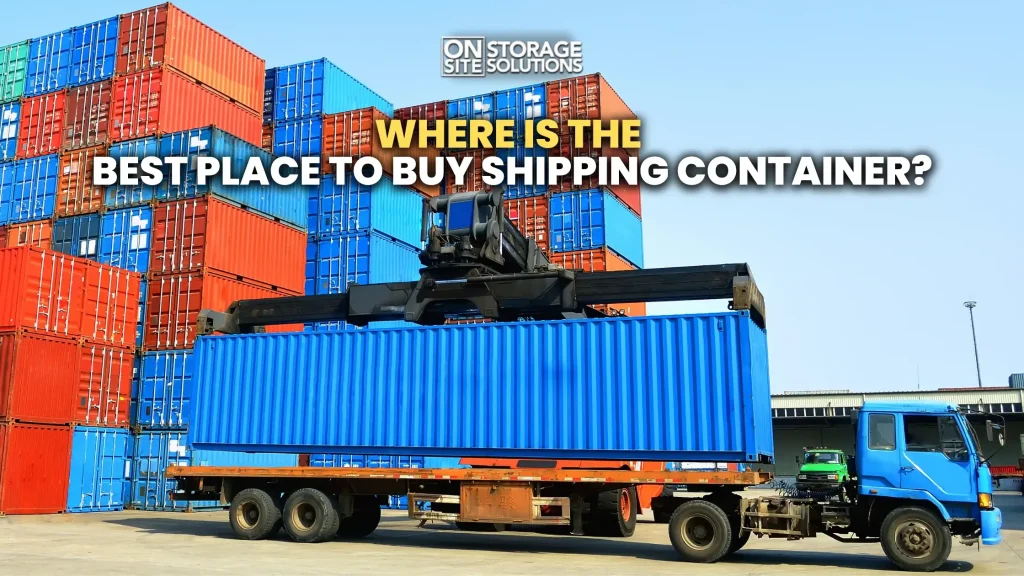 Best place to buy shipping container from a trusted supplier with new and used container options.