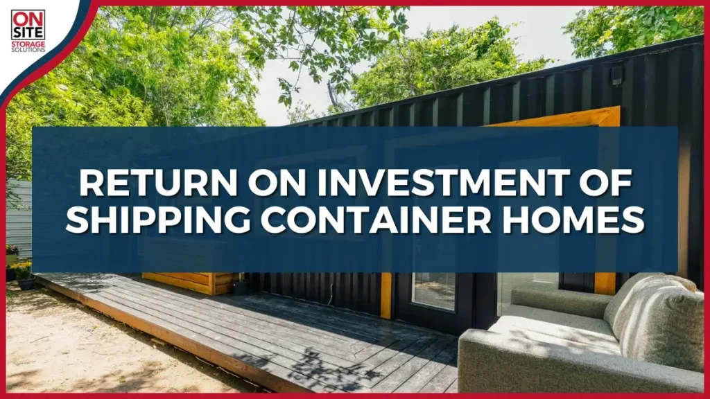 return on investment of shipping container homes