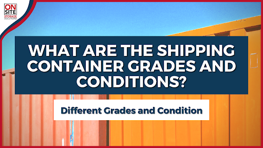 Shipping Container Grades and conditions