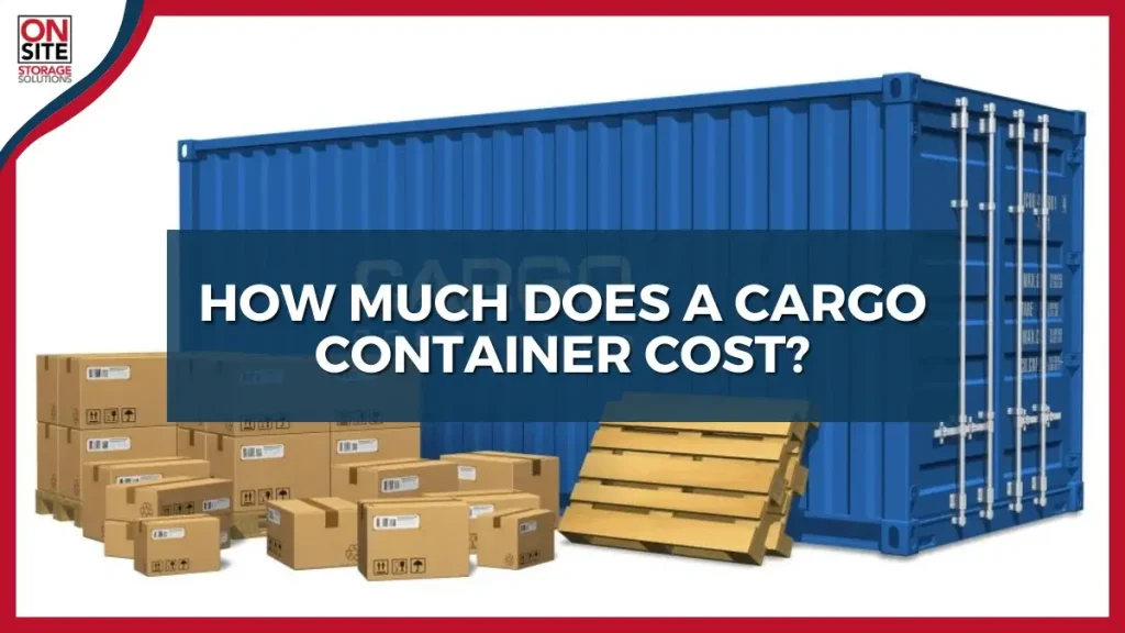 how much does a cargo container cost