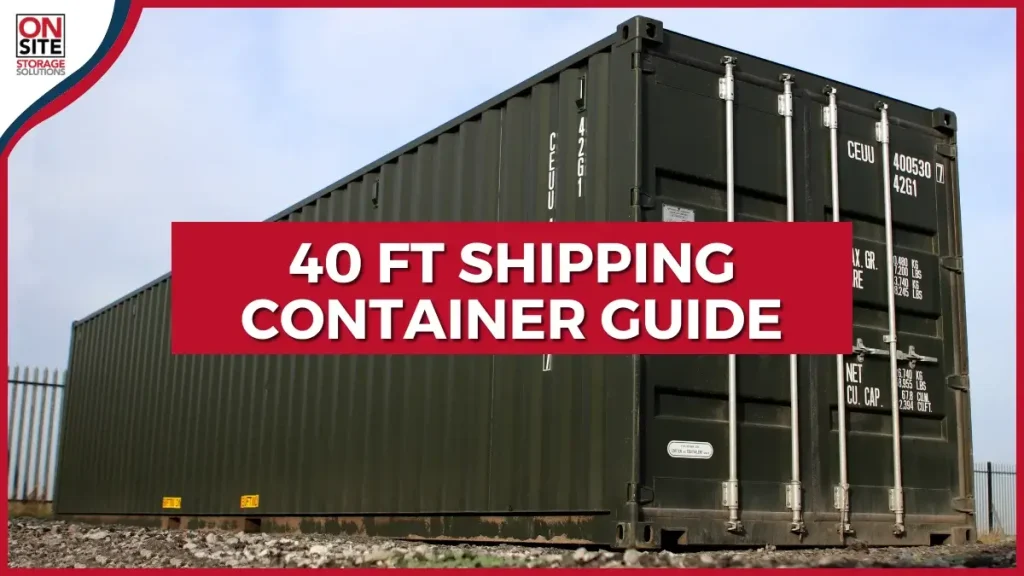 40 ft shipping container guide