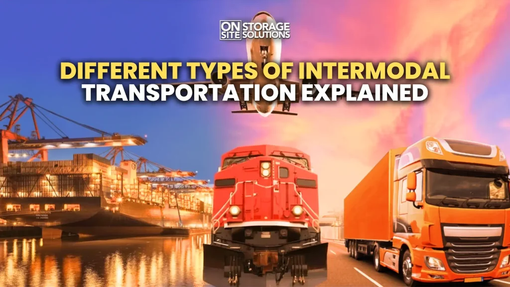 Different types of intermodal transportation used to move cargo by truck train ship and aircraft