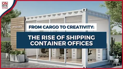 The Rise of Shipping Container Offices