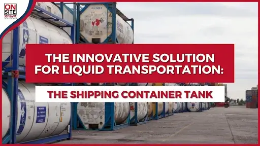 The Innovative Solution for Liquid Transportation The Shipping Container Tank