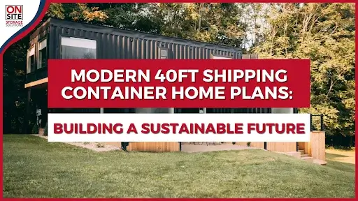 Modern 40ft Shipping Container Home Plans