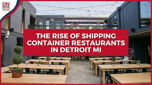 Rise of Shipping Container Restaurants in Detroit Mi