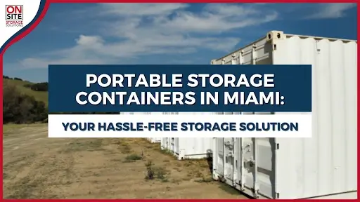 Portable Storage Containers in Miami