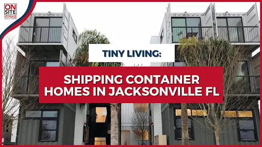 Shipping Container Homes in Jacksonville Fl