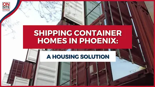 Shipping Container Homes in Phoenix