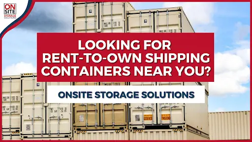 Rent-to-Own Shipping Containers Near You