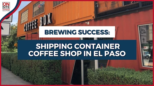 Shipping Container Coffee Shop in El Paso