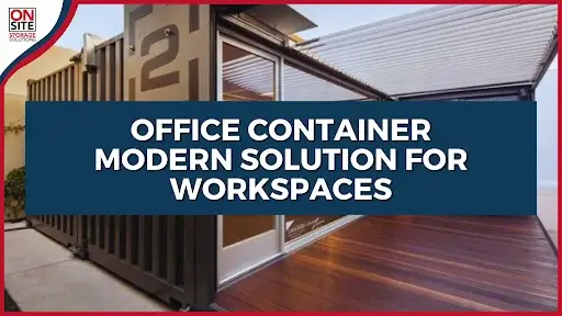 Office Container A Modern Solution For Workspaces