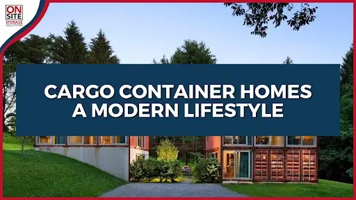 Cargo Container Homes A Modern Lifestyle