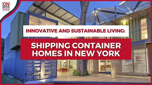 Innovative and Sustainable Living Shipping Container Homes in New York