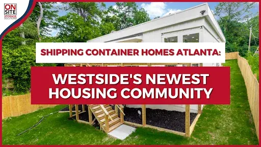 Shipping Container Homes Atlanta Westside's Newest Housing Community