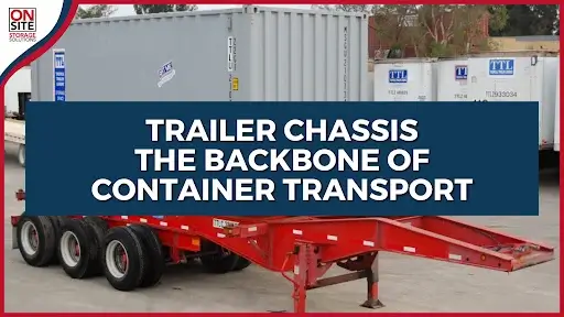 Trailer Chassis The Backbone of Container Transport