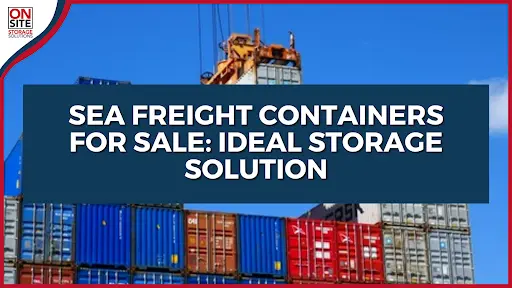 Sea Freight Containers for Sale