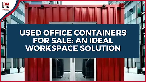 Used Office Containers for Sale