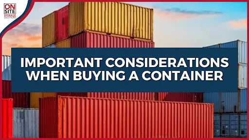 Important Considerations When Buying a Container