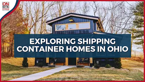 Exploring Shipping Container Homes in Ohio