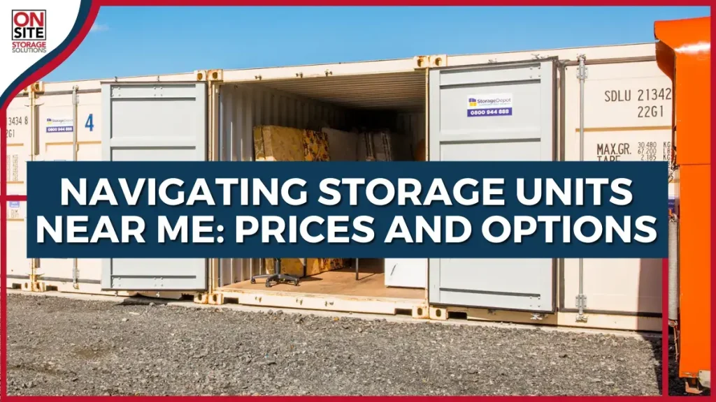 Navigating Storage Units Near Me Prices and Options