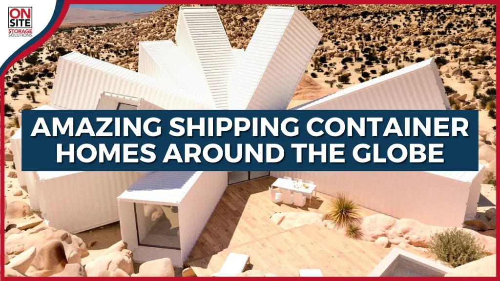 Amazing Shipping Container Homes Around the Globe