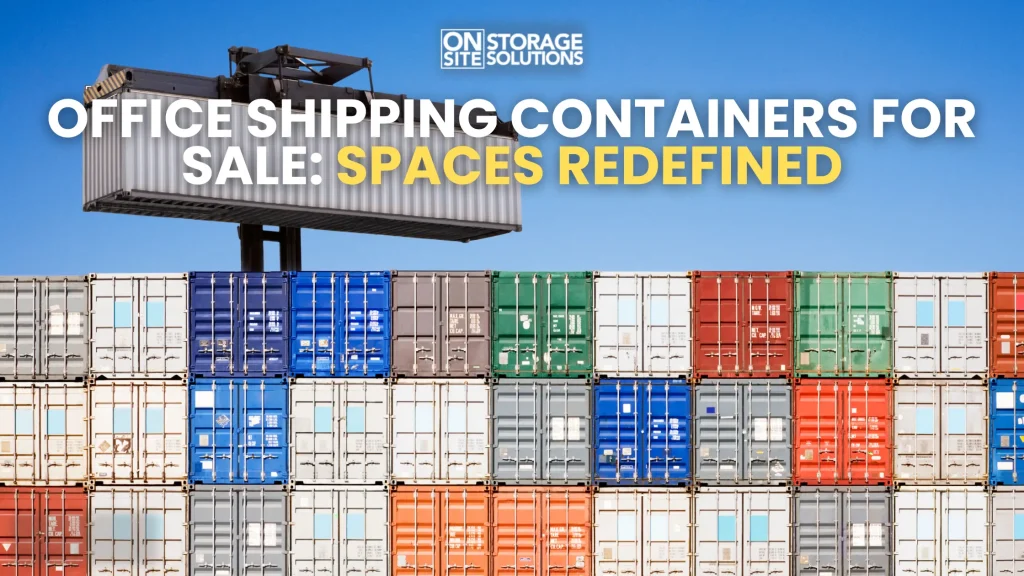 Office Shipping Containers for Sale Spaces Redefined