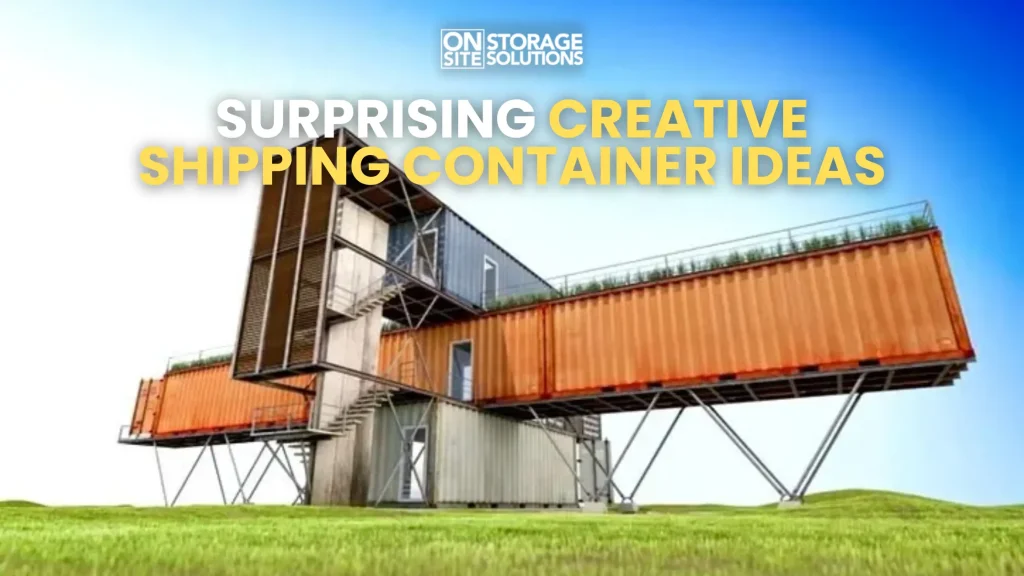 Surprising Creative Shipping Container Ideas