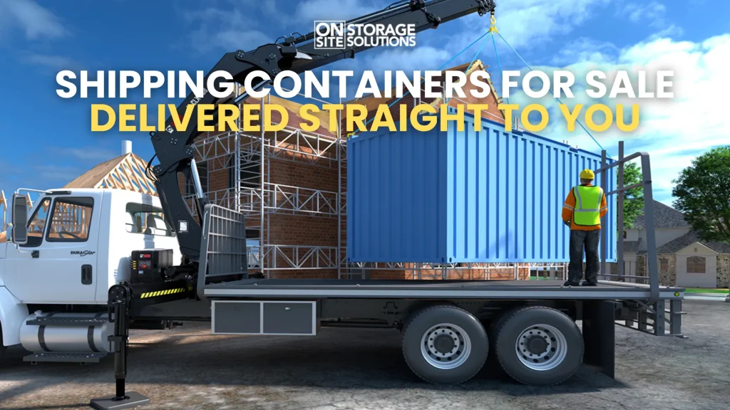 Shipping Containers for Sale Delivered Straight to You