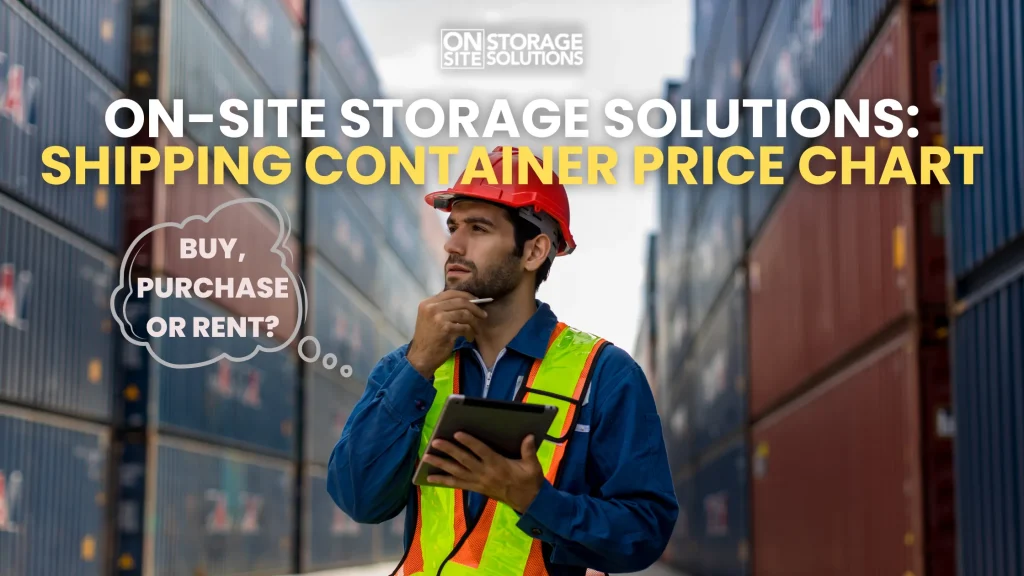 On-Site Storage Solutions Shipping Container Price Chart