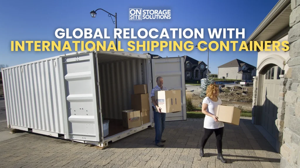 Global Relocation with International Shipping Containers