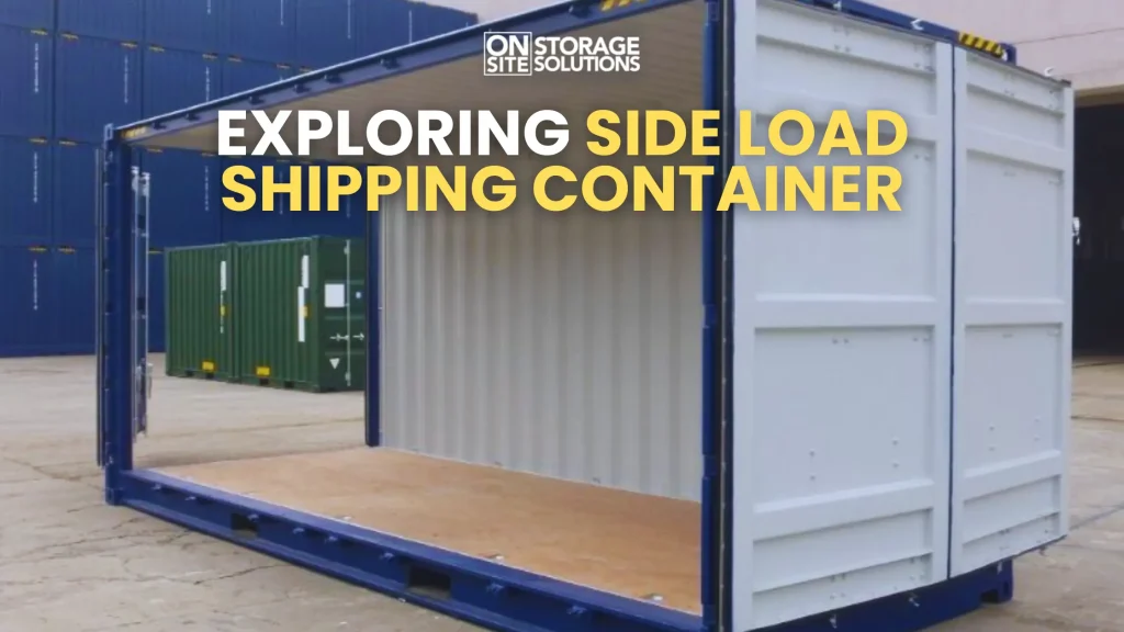 Exploring Side Load Shipping Container