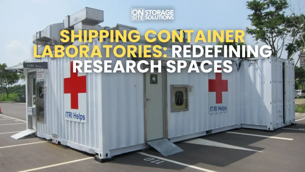 Shipping Container Laboratories Redefining Research Spaces