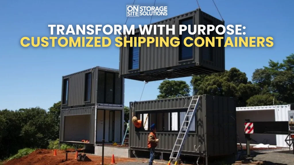 Transform with Purpose Customized Shipping Containers