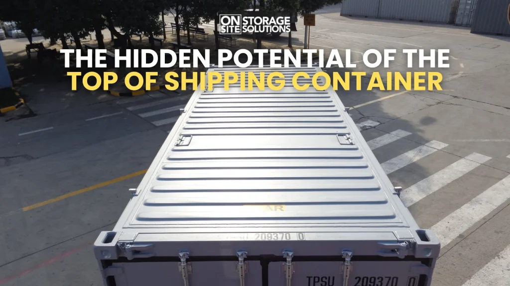 The Hidden Potential of the Top of Shipping Container