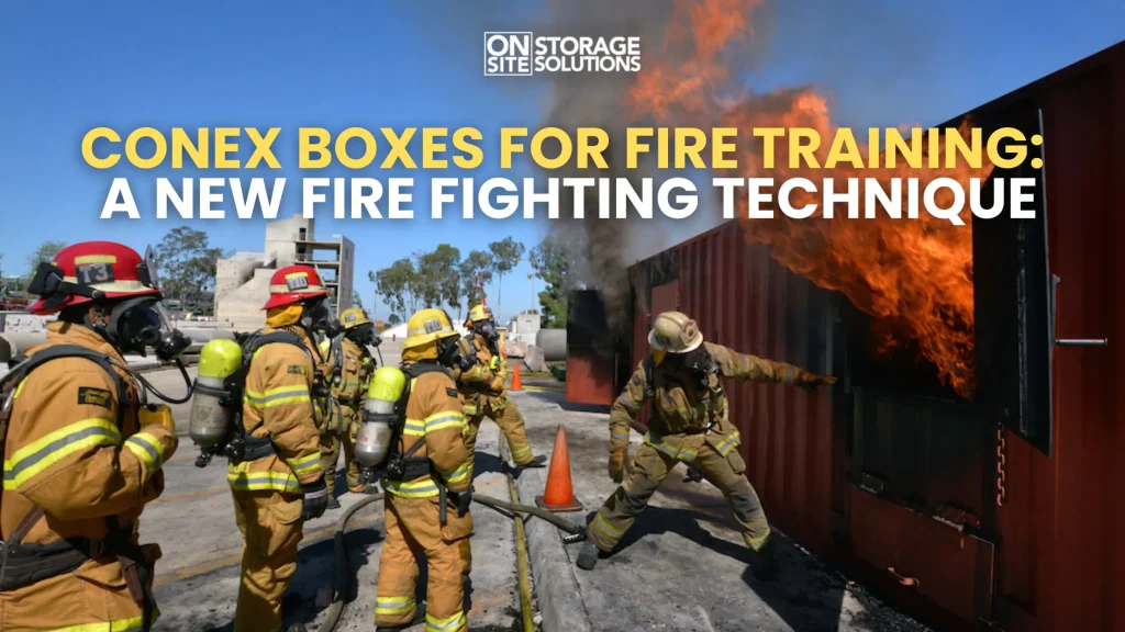 Conex Boxes for Fire Training A New Fire Fighting Technique