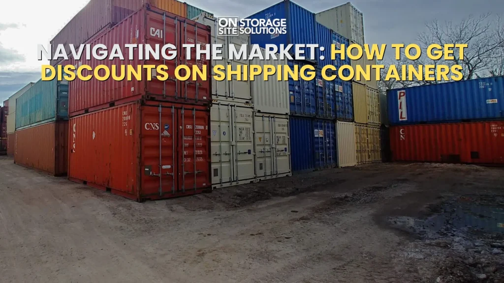 How to Get Discounts on Shipping Containers