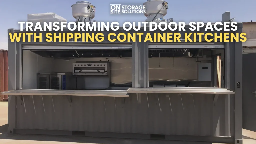Transforming Outdoor Spaces with Shipping Container Kitchens