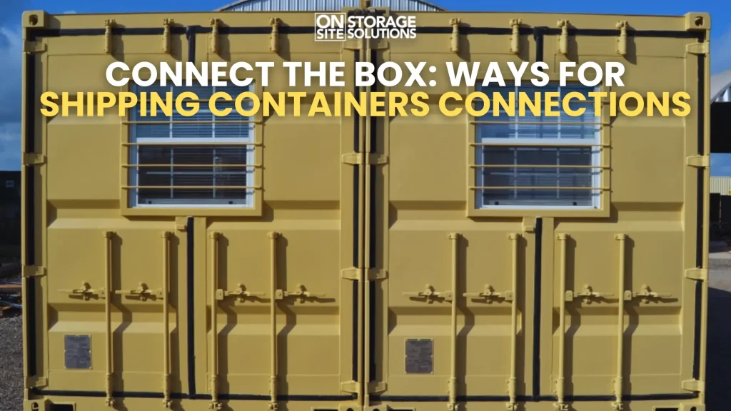 Connect the Box Ways for Shipping Containers Connections