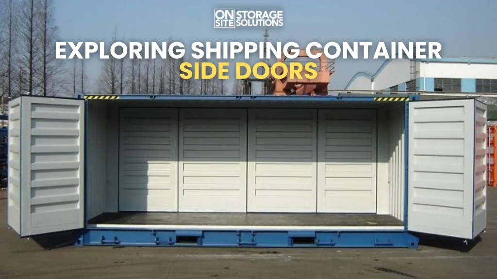 Exploring Shipping Container Side Doors